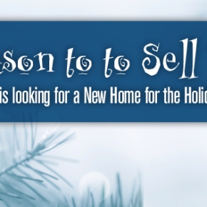 ‘Tis the Season to Sell Your Home!